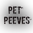 O que significa pet peeve?