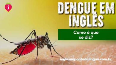Dengue em Inglês