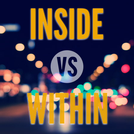 A Diferença entre Inside e Within