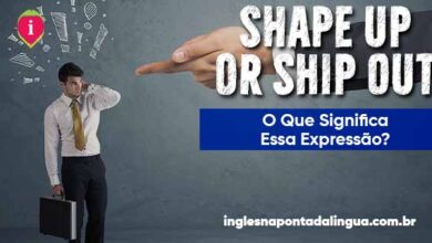 Shape Up or Ship Out | meaning