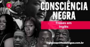 Frases da Consciência Negra em Inglês | Frases em Inglês